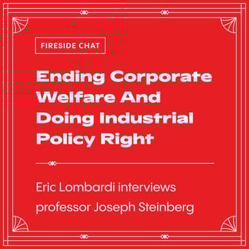 Cover Image for Ending Corporate Welfare And Doing Industrial Policy Right