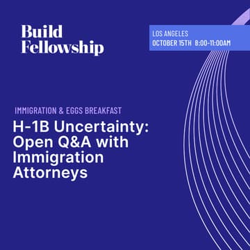 Cover Image for LA Tech Week | H-1B Uncertainty: Open Q&A Breakfast with Immigration Attorneys & Corporate HR Immigration Professionals