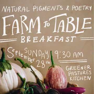 Cover Image for Natural Pigments & Poetry: Farm-to-Table Breakfast