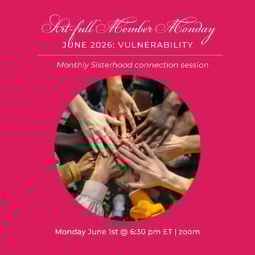 Cover Image for Member Monday Sisterhood Connection Session: Vulnerability