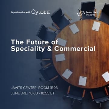 Cover Image for Insurtech Insights Roundtable: The Future of Speciality & Commercial