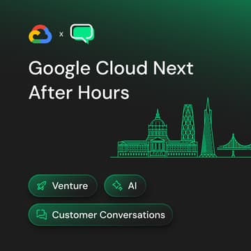 Cover Image for Google Cloud Next After Hours | Venture, AI, and Customer Conversations