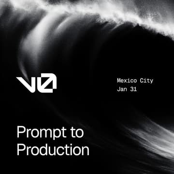 Cover Image for v0 Prompt to Production – Mexico City