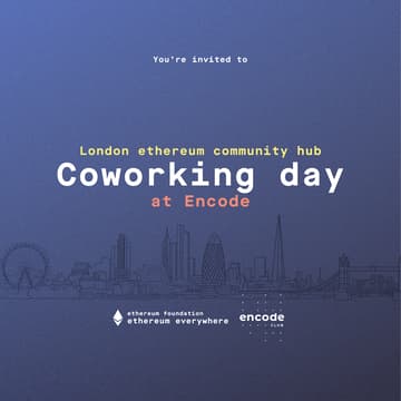 Cover Image for Ethereum Community Coworking Day @ Encode Hub