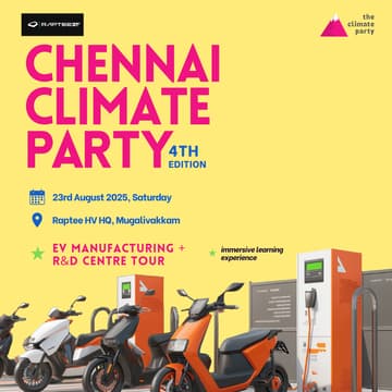 Cover Image for Chennai Climate Party | EV manufacturing + R&D centre tour