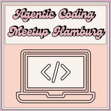 Cover Image for Agentic Coding Meetup Hamburg #3