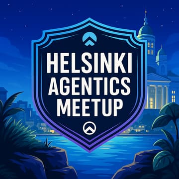 Cover Image for Helsinki Agentics Meetup