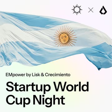 Cover Image for EMpower by Lisk & Crecimiento: Startup World Cup Night @ Devcon 🇦🇷