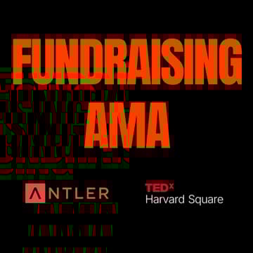Cover Image for Fundraising AMA with Antler x TEDxHarvardSquare
