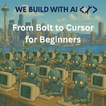 Cover Image for We Build With AI: From Bolt to Cursor for Beginners