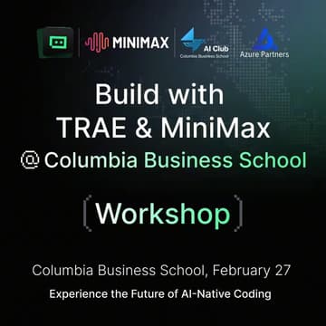 Cover Image for Build with TRAE & MiniMax @ Columbia Business School