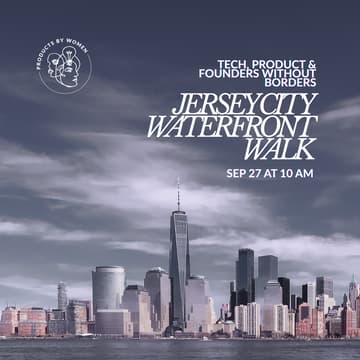 Cover Image for Jersey City Waterfront Walk: Tech, Product & Founders Without Borders