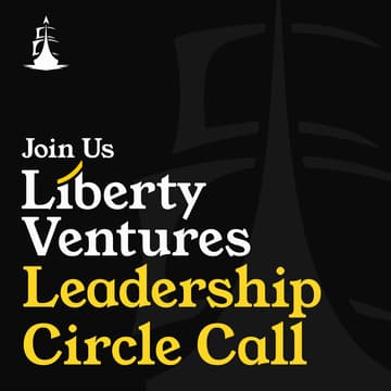 Cover Image for Liberty Ventures Leadership Circle Call