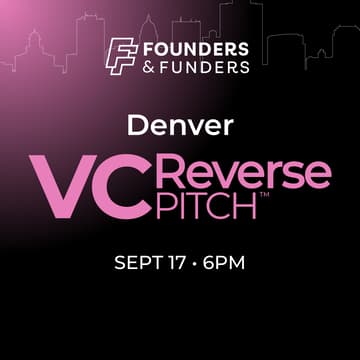 Cover Image for Founders & Funders: DEN VC Reverse Pitch