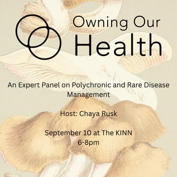 Cover Image for Owning Our Health: An Expert Panel on Polychronic and Rare Condition Management