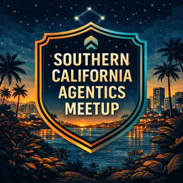 Cover Image for Southern California Agentics Meetup