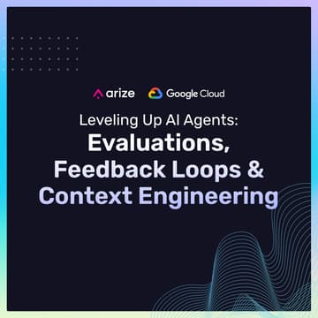 Cover Image for Leveling Up AI Agents: Evaluations, Feedback Loops & Context Engineering