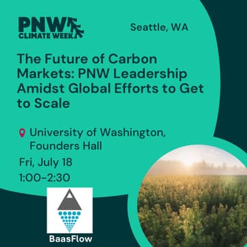Cover Image for The Future of Carbon Markets:  PNW Leadership Amidst Global Efforts to Get to Scale