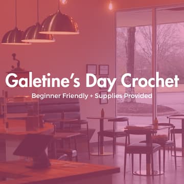 Cover Image for Galentine’s Crochet a Heart: Cozy Craft + Coffee (Supplies Provided)
