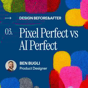 Cover Image for Design Before&After 03 - Pixel Perfect vs AI Perfect