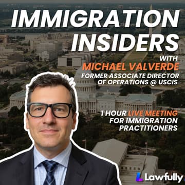 Cover Image for Immigration Insiders with Michael Valverde, Former Associate Director of Field Operations at USCIS