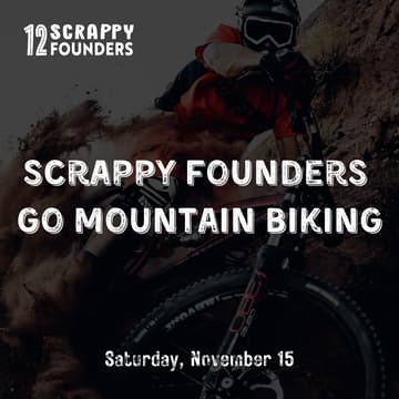 Cover Image for Scrappy Founders Go Mountain Biking