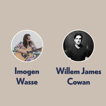 Cover Image for CoLab Music Showcase Featuring Willem James Cowan & Imogen Wasse