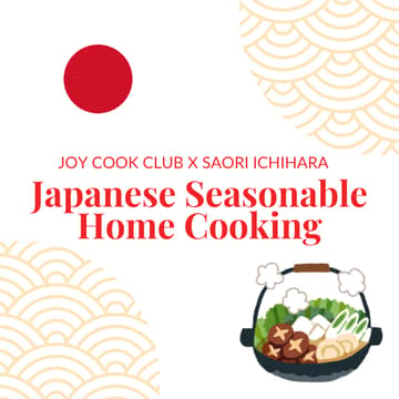 Cover Image for Joy Cook Club x Saori Ichihara: Japanese Seasonable Home Cooking