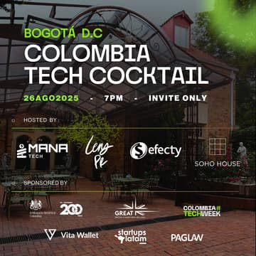 Cover Image for Colombia Tech Cocktail by Mana Tech, Efecty, Lens PR, UK Embassy, CTW & Pag Law