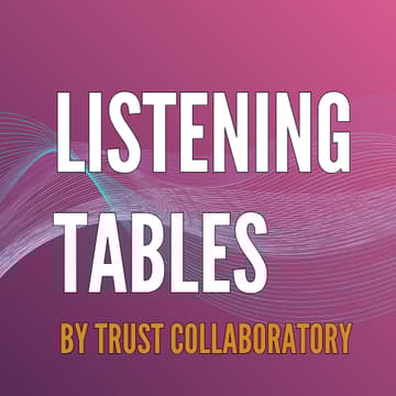 Cover Image for Listening Tables - Sept. 17 | Session 11:30 AM - 12:45 PM