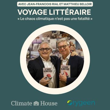 Cover Image for Rencontre Orygeen autour du livre « Le chaos climatique n’est pas une fatalité » avec Jean-Francois Rial et Matthieu Belloir