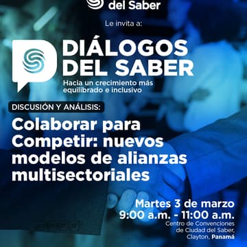 Cover Image for Diálogos Del Saber: Colaborar para Competir: Nuevos Modelos de Alianzas Multisectoriales