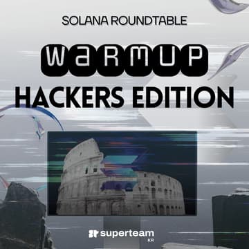 Cover Image for Solana Roundtable #4 - WarmUp Hackers Edition