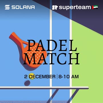 Cover Image for Padel Match with Solana & Superteam UAE