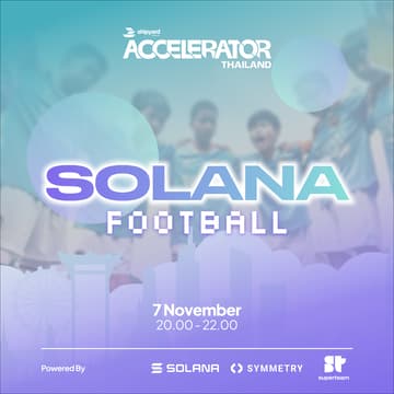 Cover Image for Solana Accelerator Thailand: Solana Football
