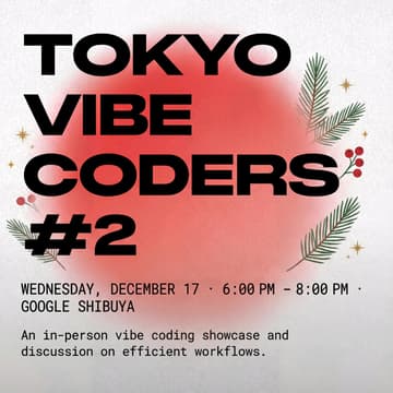 Cover Image for Vibe Coders Tokyo - #2