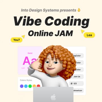 Cover Image for Into Design Systems - Vibe Coding Design Systems - Online Jam 🌍
