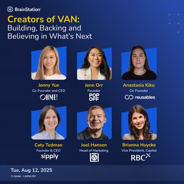 Cover Image for BrainStation | Creators of VAN: Building, Backing and Believing in What’s Next