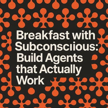 Cover Image for Agents that Actually Work: A Breakfast with the Subconscious.dev Team