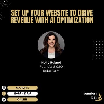 Cover Image for Founders Bay Virtual Workshop: Set Up Your Website to Drive Revenue with AI Optimization
