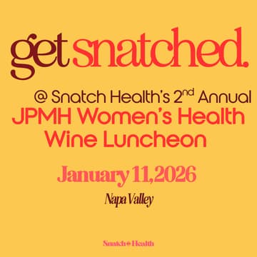 Cover Image for 2nd Annual Women's Health @ JPMH Investor Luncheon By Women's Health Founders Forum & Snatch Health