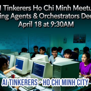 Cover Image for AI Tinkerers HCM - 🤖 Deep Dive into Agentic Workflows and Coding Orchestrators