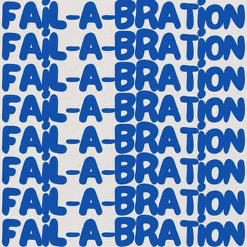 Cover Image for Fail-a-bration: celebrate your fails as part of National Library's Thrive Festival!