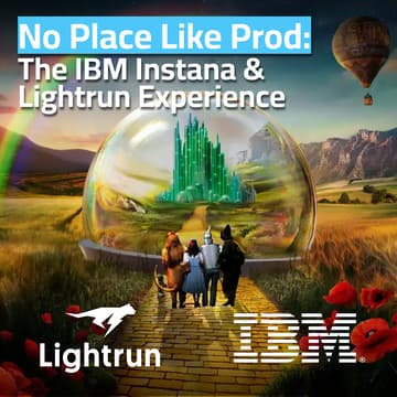 Cover Image for No Place Like Prod: The Lightrun & IBM Instana Experience
