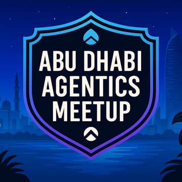 Cover Image for Abu-Dhabi, Agentics Foundation Meet-up 001