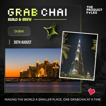 Cover Image for Grabchai Dubai Edition: Build with The Product Folks!