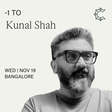 Cover Image for -1 To Kunal Shah | At South Park Commons, BLR