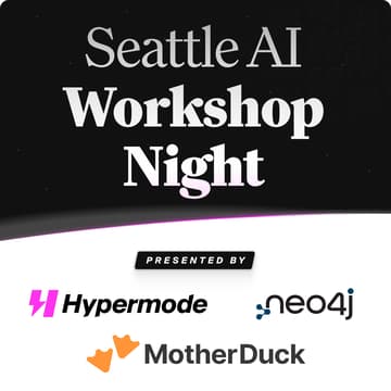 Cover Image for Seattle AI Workshop Night With Neo4j, Hypermode and Motherduck