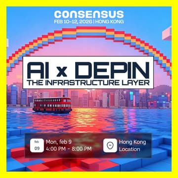 Cover Image for AI × DePIN: The Infrastructure Layer.                   📍 Hong Kong | 🗓 9th February | During Consensus Hong Kong