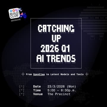 Cover Image for Catching Up 2026 Q1 AI Trends 📈 @Brisbane